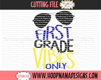 First Grade Vibes Only SVG DFX EPS and png Files for Cutting Machines Cameo or Cricut