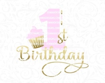 first birthday svg - 1st birthday svg - cupcake svg - svg birthday - svg first birthday - svg 1st birthday - .SVG .EPS ,DXF- Zemma Designs