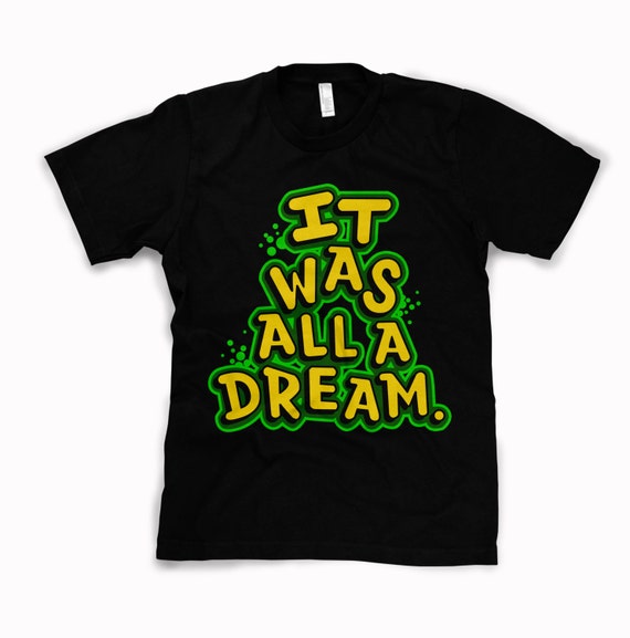 biggie smalls it was all a dream t shirt