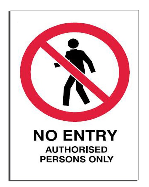 No entry authorised person only Safety Sign