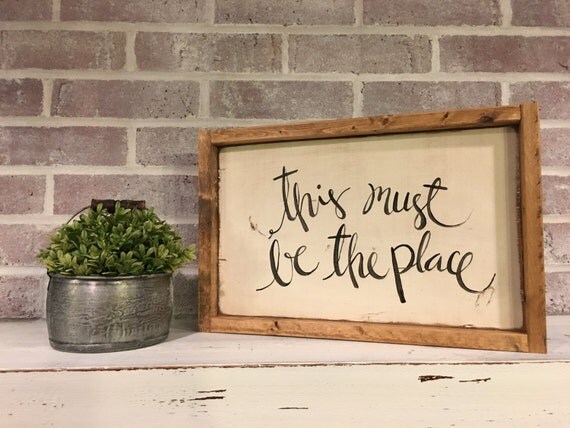 This Must Be The Place Medium Rustic Sign Home Decor