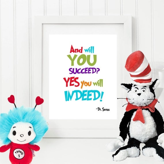 And Will You Succeed Dr Seuss Quote 8x10 Instant Download