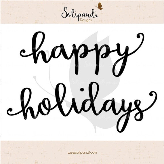 Download happy holidays Handwriting SVG and DXF Cut Files for