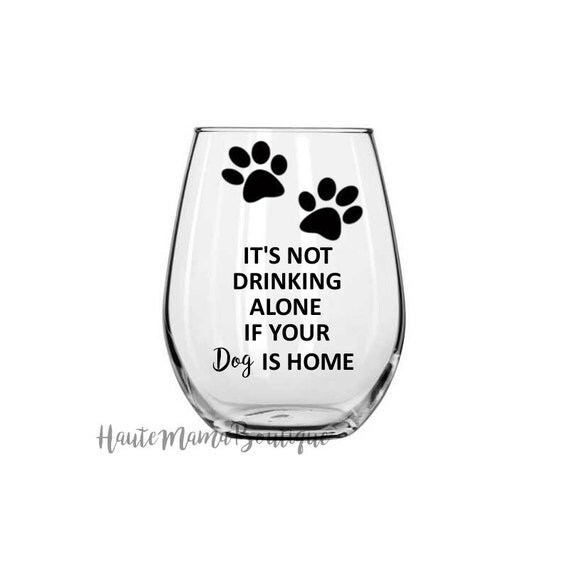 Dog Wine Glass Funny Wine Glass Funny Dog by HauteMamaBoutique