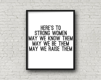 Here's To Strong Women, Poster Print, Quote Prints, Women Empowerment, Black and White, Prints, Minimalist, Wall Art, Home Decor, Print Art