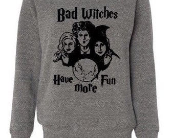Todder/Youth/Adult Bad Witches Have More Fun Hocus Pocus Inspired Tee/Shirt/Tank /Sweatshirt
