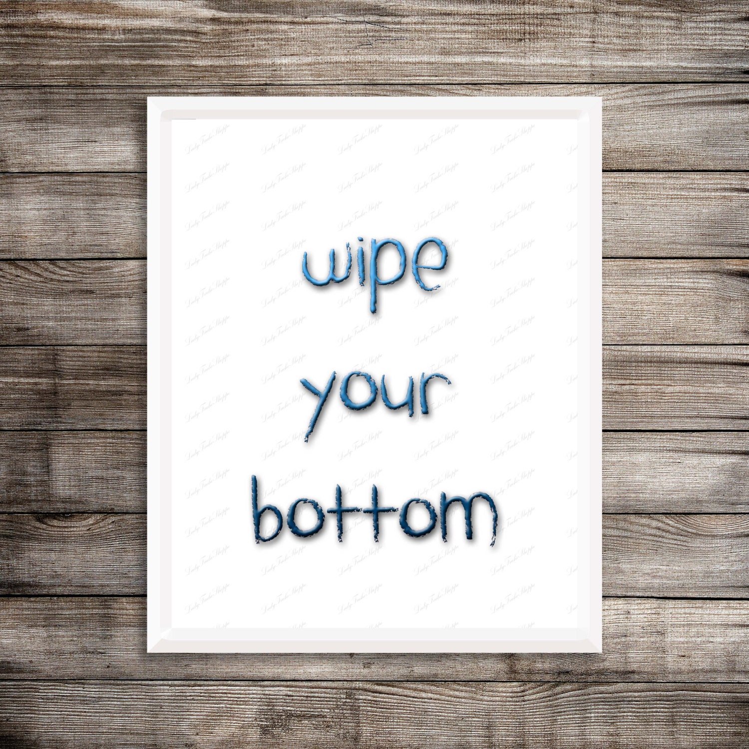 Wipe Your Bottom Digital Wall Art Print by