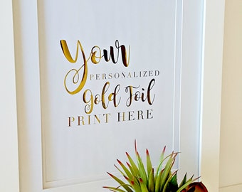Customized Gold Foil Print, Personalized Gift, Inspirational Quote, Gift for Her, Anniversary, Birthday, Bridal Shower, Nursery, Custom Gift