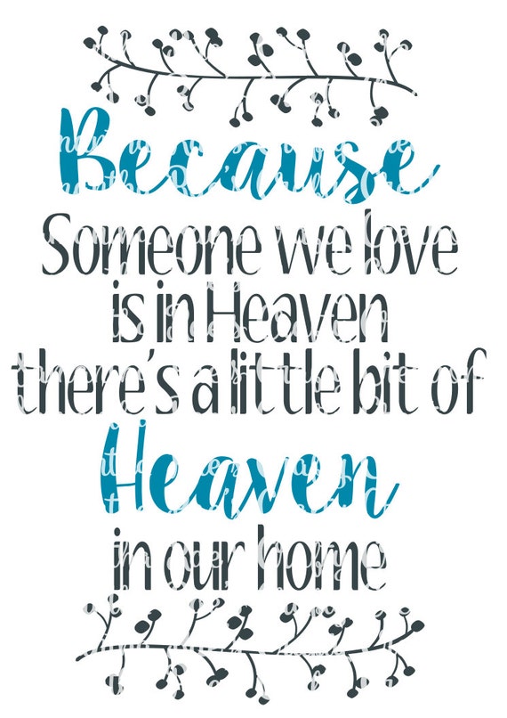 Download SVG PNG DFX - Because someone we love is in Heaven, there ...