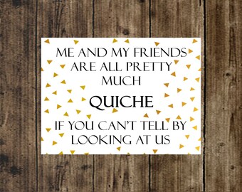 Ja'mie HBO Quote Quiche If You Can't Tell By Looking At Us Friends Geometric Triangles