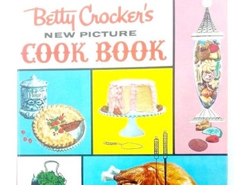 Betty Crocker's 1961 New Picture Cook Book First Edition, sixth printing Betty Crocker's 1961 New Picture Cook Book First Edition, sixth printing