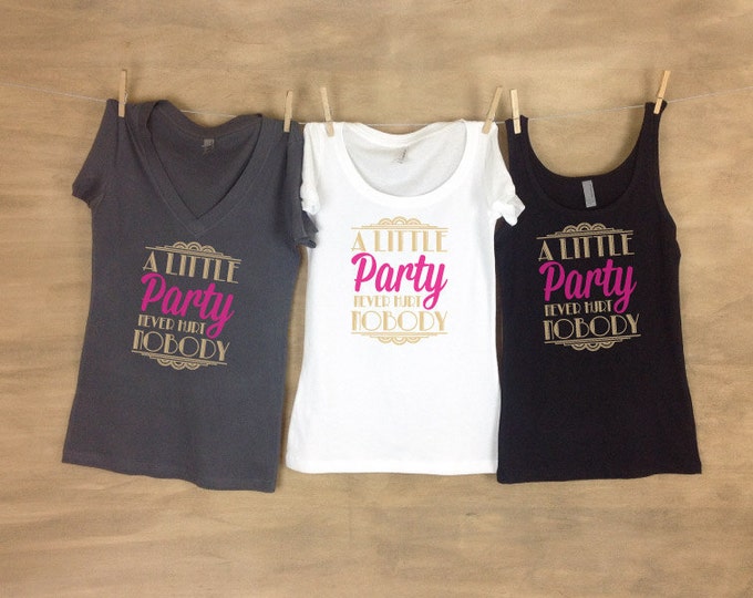 A Little Party Never Hurt Nobody Bachelorette Party Tanks or Tees Sets
