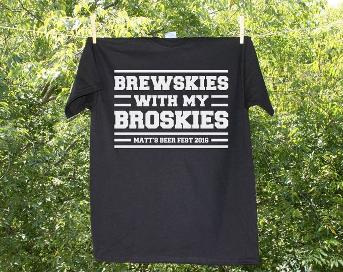 Brewskies with my Broskies Bachelor Party Shirt with Customized Name and Date - AH