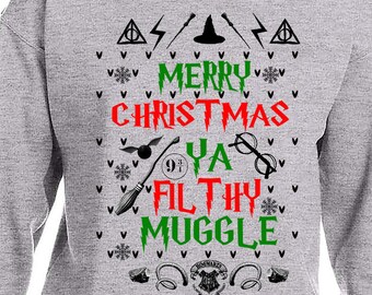 Harry Potter Sweatshirt - Merry Christmas Ya Filthy Muggle - Hogwarts Sweatshirt - Muggle Sweatshirt - Unisex Harry Potter Sweater Christmas