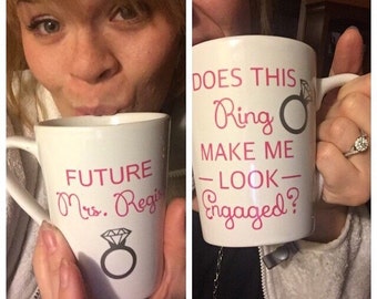 Does this ring make me look engaged? Mug // Engagement Mug // Engagement Announcement Mug Fiance, Gift for Her, Wedding Gift (Made to Order)