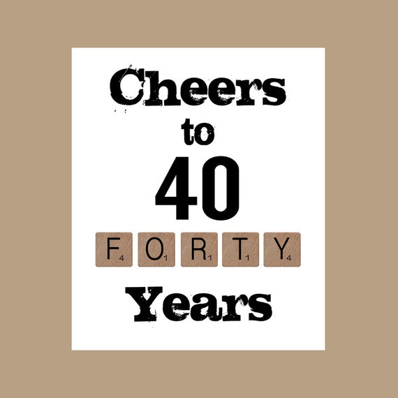 40 Years Cheers to 40 Years 40th Birthday Printable 40th