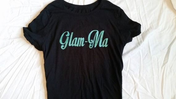 glam ma shirt