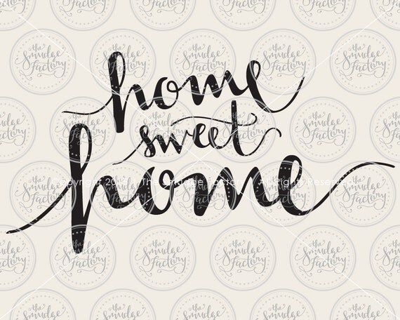 Download Home Sweet Home SVG Cut File Hand Lettered by ...