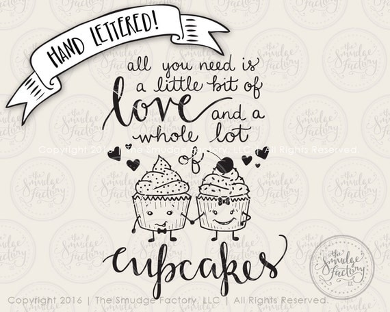 Download Cupcake SVG Cut File All You Need Is Love And Cupcakes Hand