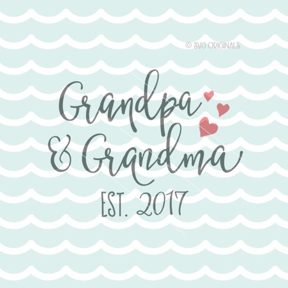 Download Grandpa and Grandma SVG Cricut Explore and more. Cut or