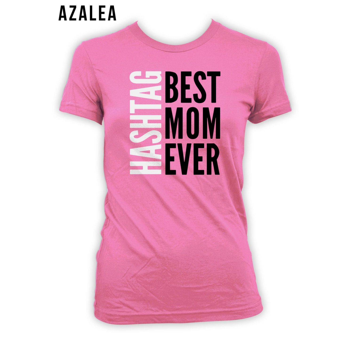 Hashtag Best Mom Ever Shirt Mothers Day Gift Shirt Gifts