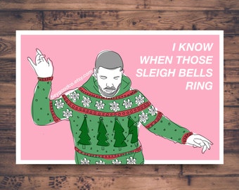 Printable Christmas Card - Hotline Bling Drake - Sleigh Bells Ring - Funny Christmas Card - Ugly Christmas Sweater - Printable Digital Card