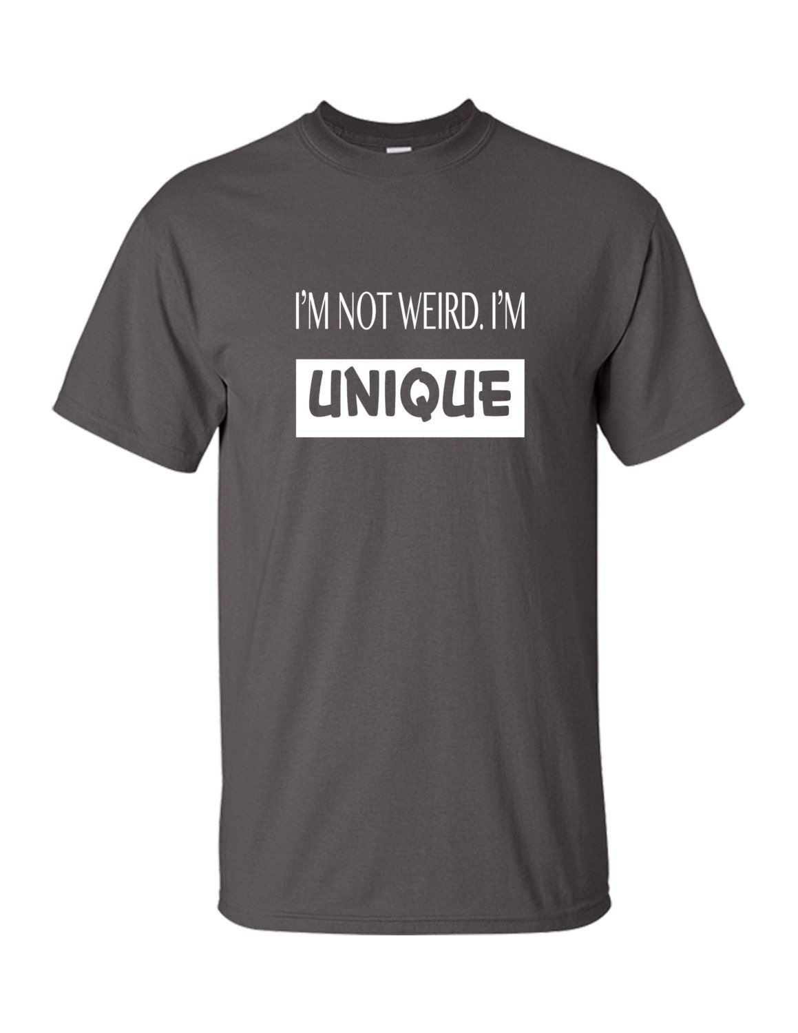 I'm not Weird I'm Unique T-shirt by Trasbor on Etsy