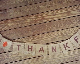 BE THANKFUL FALL Leaves~ Burlap Banner/Garland ~ Thanksgiving Fall Autumn Holiday Decoration photo prop