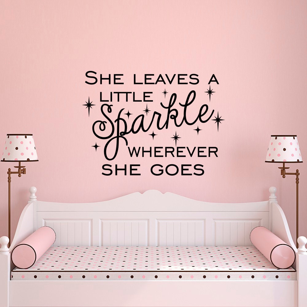 She Leaves A Little Sparkle Wherever She Goes Quote Wall