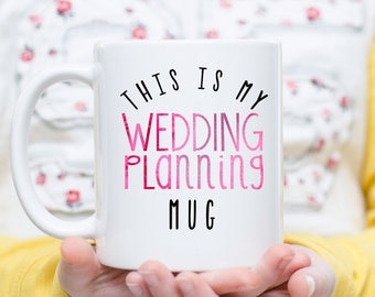 Wedding Planning Mug, Engagement Mug, Engagement Gift, Wedding Planning Gift, Wedding Planning, Engagement, Future Bride Gift, Bride Mug