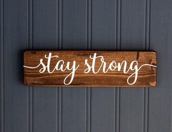 Stay Strong Sign Small Rustic Wood Sign by LibertyIslandFarm