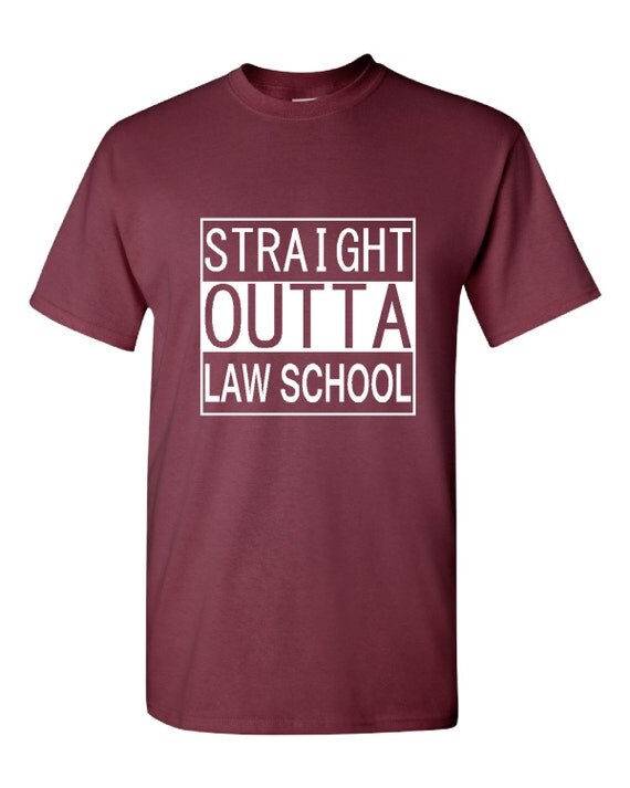 Straight Outta Law School T Shirt Great Graduation T Shirt