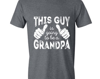 Baby Announcement Grandpa Gift - Pregnancy Reveal to Parents - This guy is Going to Be a Grandpa GRAY