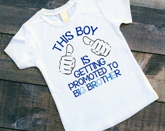 This Boy is Getting Promoted to Big Brother Shirt or Bodysuit - Pregnancy Announcement