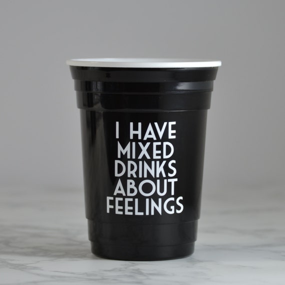 Funny drinking quote Reusable party cup by PursuitofCocktails