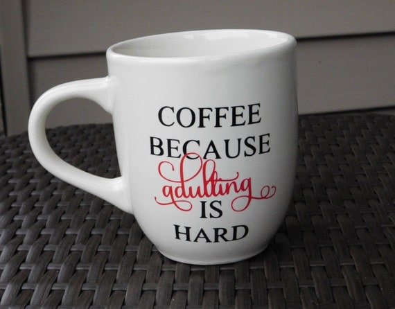 Large 16 oz Coffee Mug- I can't Adult today Please don't make me Adult