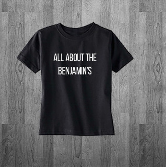 all about the benjamins shirt