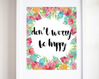 Items similar to Dont worry be happy, wall art print, Inspirational ...