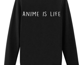 Anime Sweater - Anime gifts - Anime is life Sweatshirt - 682