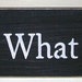 It Is What It Is Sign Wooden You Pick Colors