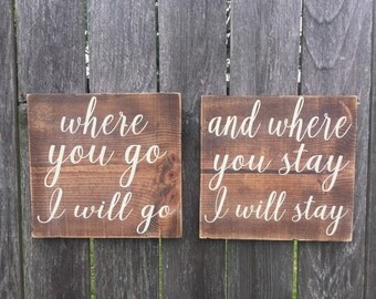Where you go I'll go, and where you stay I will stay, wooden sign set