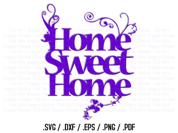 Download Home Sweet Home SVG Art SVG Clipart Home Decor Wall Art