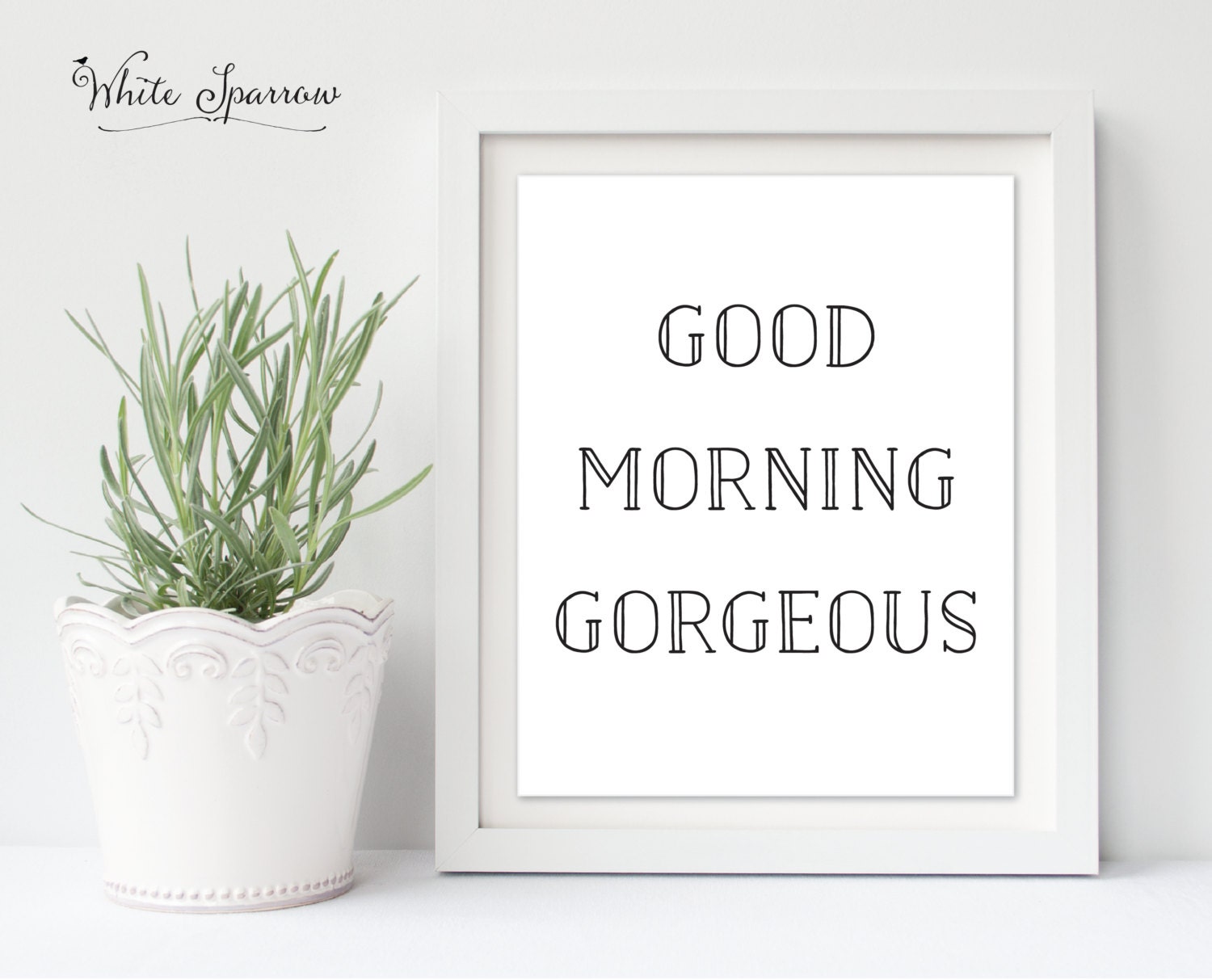 Good Morning Gorgeous Good Morning Gorgeous Print Morning