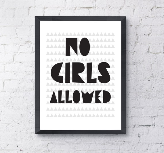 No Girls Allowed Print Instant Digital By Littleprintshopuk