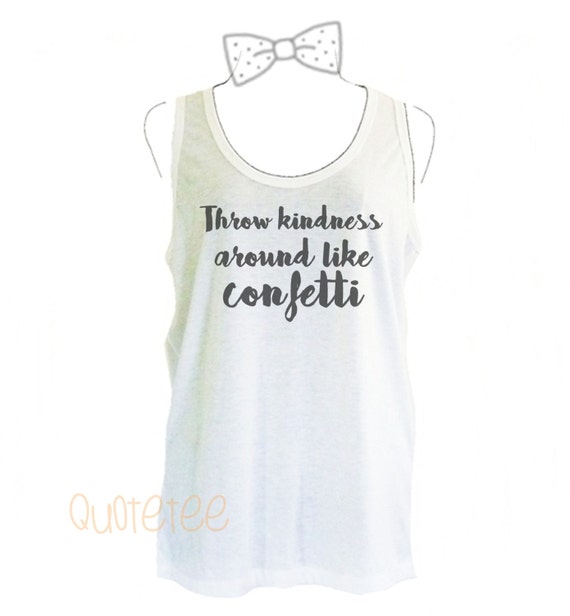 Items similar to Women's tank tops throw kindness around ...