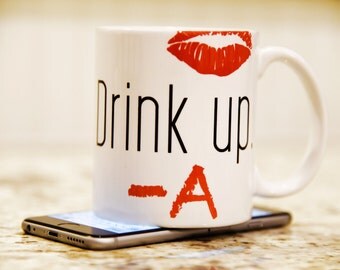 PRETTY LITTLE LIARS Drink Up -A Coffee Mug