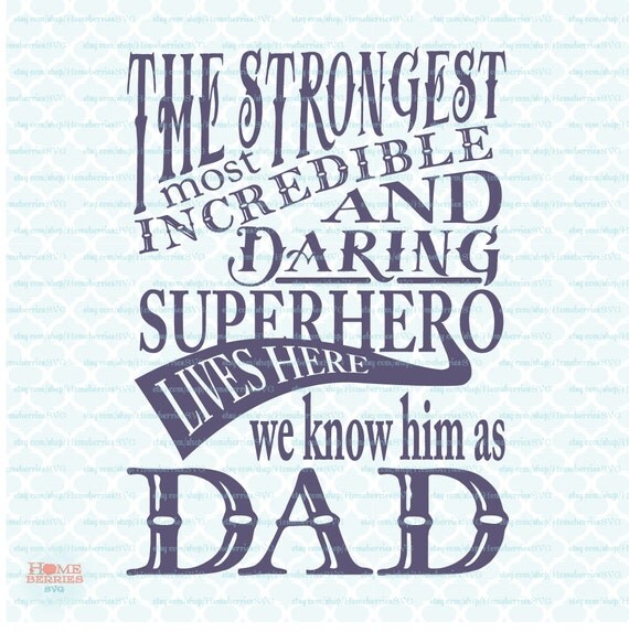 Download Fathers Day SVG The Strongest Most Incredible Superhero Lives