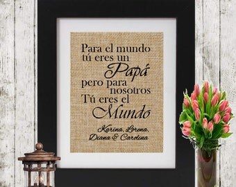 Personalized Spanish Father's Christmas Gift - Para el mundo tú eres un Papá/Mama - Personalized Burlap print - Personalized Spanish Gift