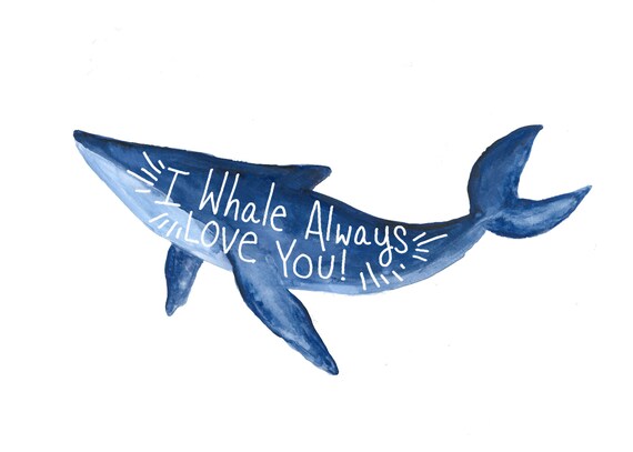 Download I Whale Always Love You Digital Download Print