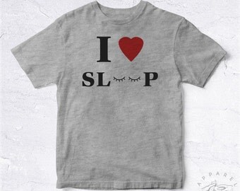 NEW Tee Shirt I Love Sleep BIO HANDMADE Nap Cute Heart Sleeping Dormir Eyes Closed Hype Tumblr Blog Insta Mignon Sieste Hotel Chill Au Calme